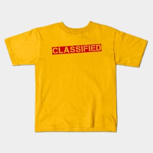 That information's [CLASSIFIED] Kids T-Shirt